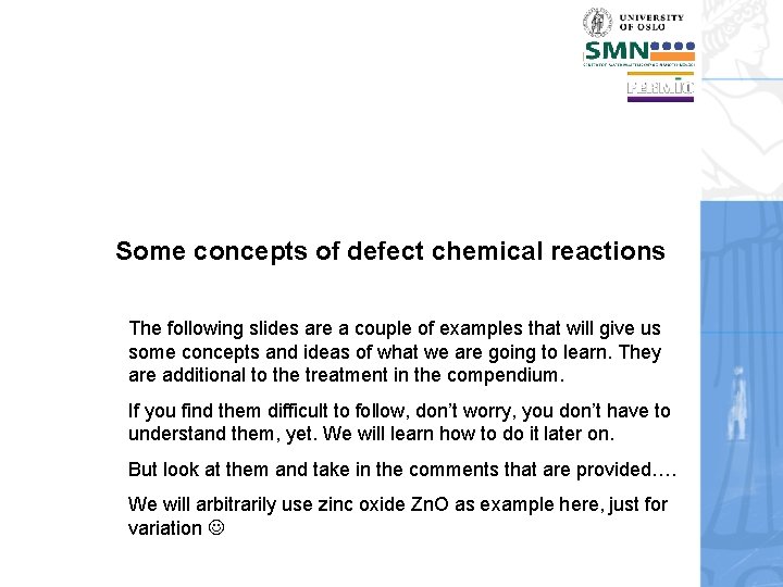 Some concepts of defect chemical reactions The following slides are a couple of examples