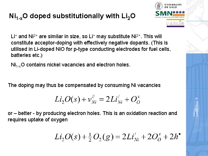 Ni 1 -x. O doped substitutionally with Li 2 O Li+ and Ni 2+