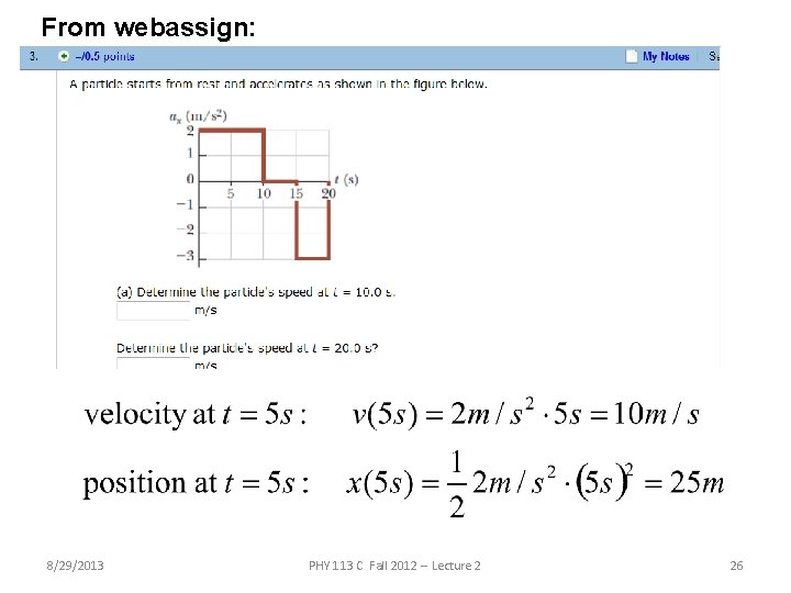 From webassign: 8/29/2013 PHY 113 C Fall 2012 -- Lecture 2 26 