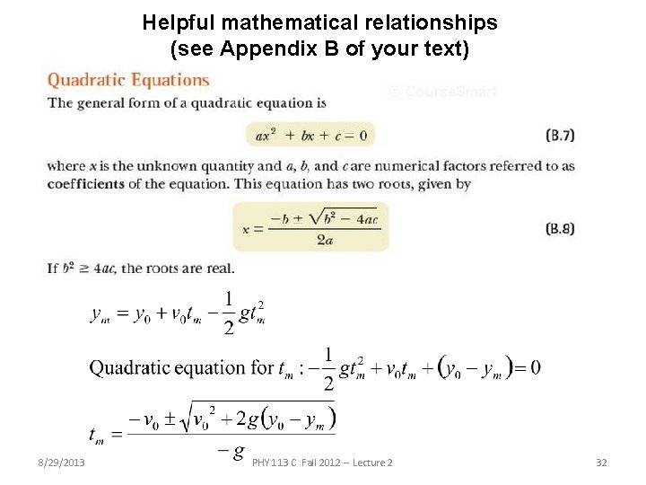 Helpful mathematical relationships (see Appendix B of your text) 8/29/2013 PHY 113 C Fall