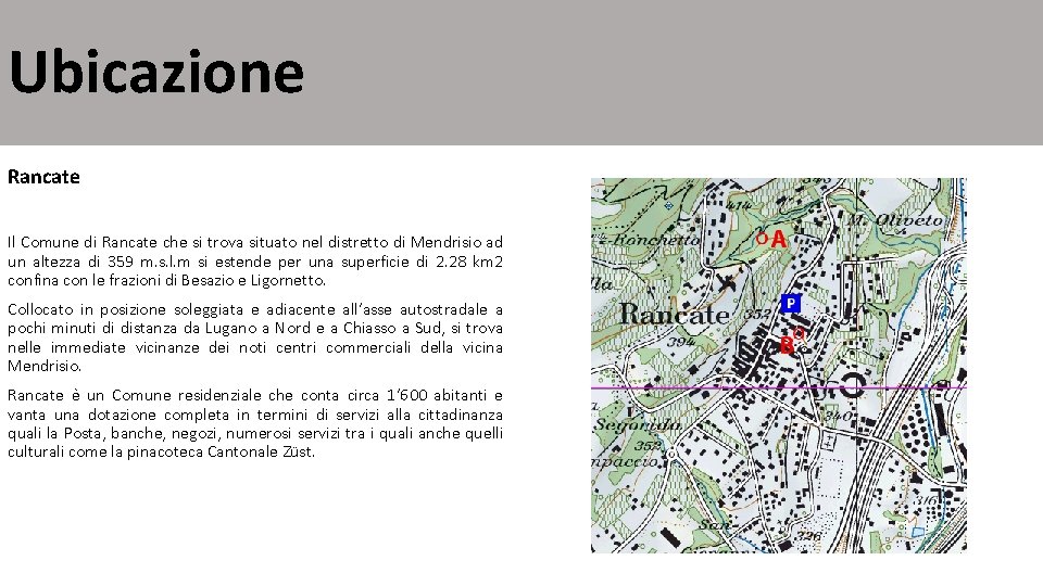 Ubicazione Rancate Il Comune di Rancate che si trova situato nel distretto di Mendrisio