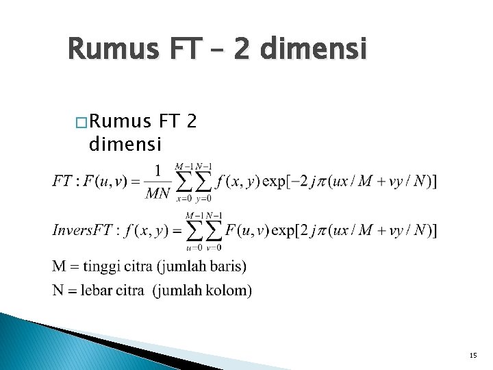 Rumus FT – 2 dimensi � Rumus FT 2 dimensi 15 