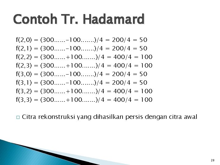 Contoh Tr. Hadamard f(2, 0) f(2, 1) f(2, 2) f(2, 3) f(3, 0) f(3,