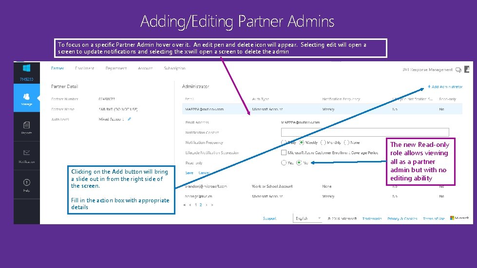Adding/Editing Partner Admins To focus on a specific Partner Admin hover it. An edit Adding/Editing Partner Admins To focus on a specific Partner Admin hover it. An edit