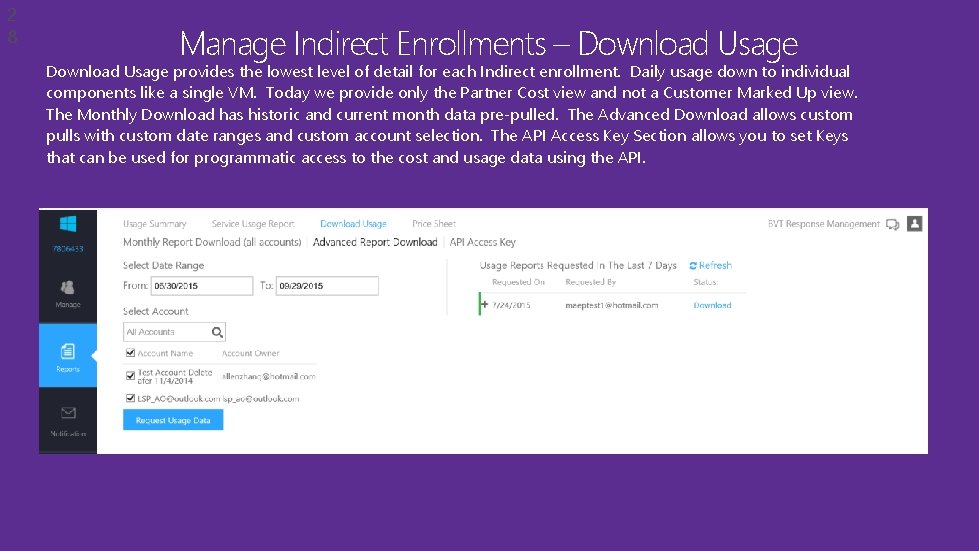 2 8 Manage Indirect Enrollments – Download Usage provides the lowest level of detail 2 8 Manage Indirect Enrollments – Download Usage provides the lowest level of detail