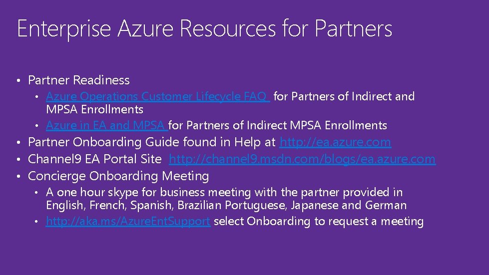 Enterprise Azure Resources for Partners • Partner Readiness • Azure Operations Customer Lifecycle FAQ Enterprise Azure Resources for Partners • Partner Readiness • Azure Operations Customer Lifecycle FAQ