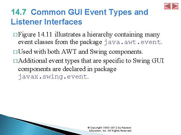 14. 7 Common GUI Event Types and Listener Interfaces � Figure 14. 11 illustrates