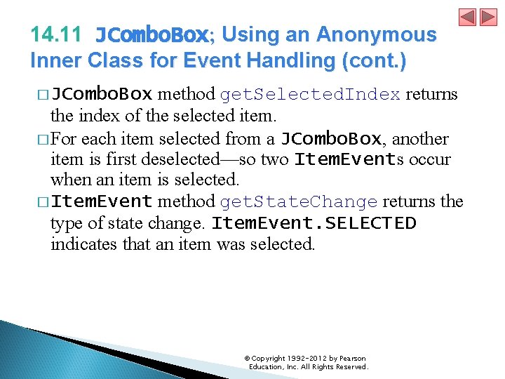 14. 11 JCombo. Box; Using an Anonymous Inner Class for Event Handling (cont. )