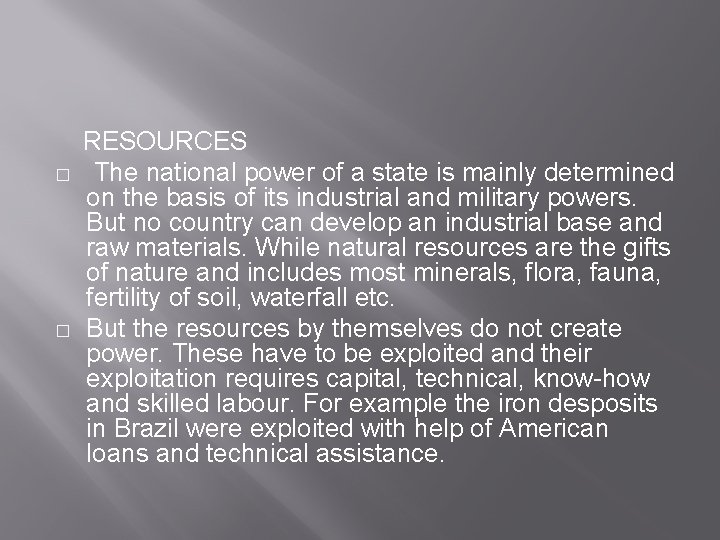 � � RESOURCES The national power of a state is mainly determined on the