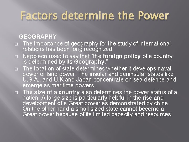 Factors determine the Power GEOGRAPHY � The importance of geography for the study of