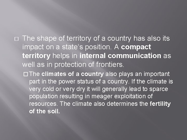 � The shape of territory of a country has also its impact on a