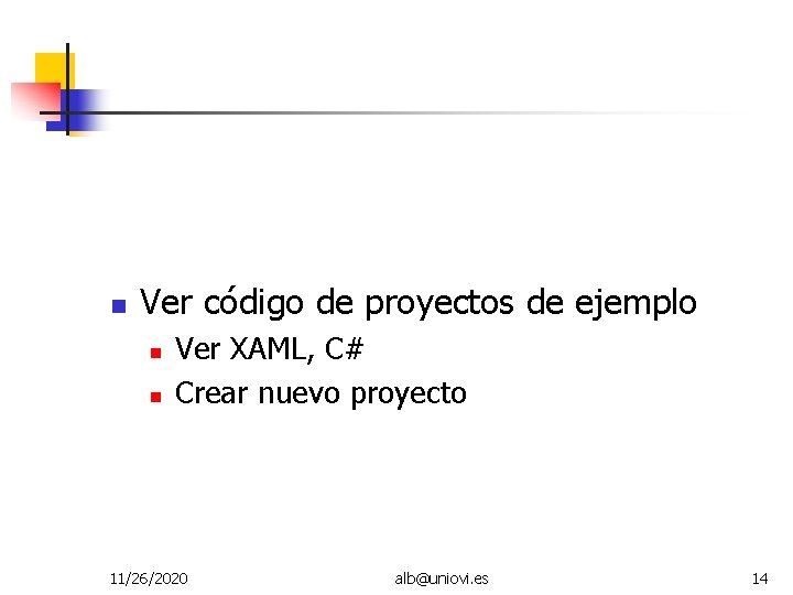  Ver código de proyectos de ejemplo Ver XAML, C# Crear nuevo proyecto 11/26/2020