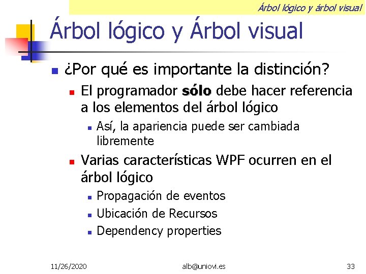 Árbol lógico y árbol visual Árbol lógico y Árbol visual ¿Por qué es importante