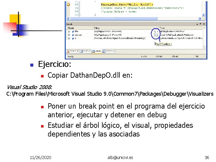  Ejercicio: Copiar Dathan. Dep. O. dll en: Visual Studio 2008: C: Program FilesMicrosoft