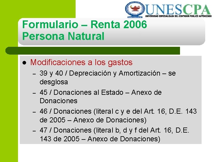 Formulario – Renta 2006 Persona Natural l Modificaciones a los gastos – – 39