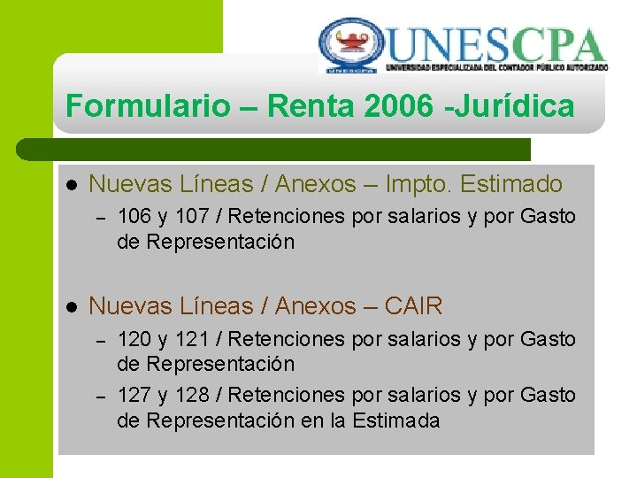 Formulario – Renta 2006 -Jurídica l Nuevas Líneas / Anexos – Impto. Estimado –