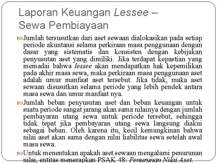 Laporan Keuangan Lessee – Sewa Pembiayaan Jumlah tersusutkan dari aset sewaan dialokasikan pada setiap