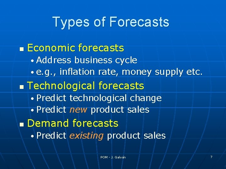Types of Forecasts n Economic forecasts • Address business cycle • e. g. , Types of Forecasts n Economic forecasts • Address business cycle • e. g. ,
