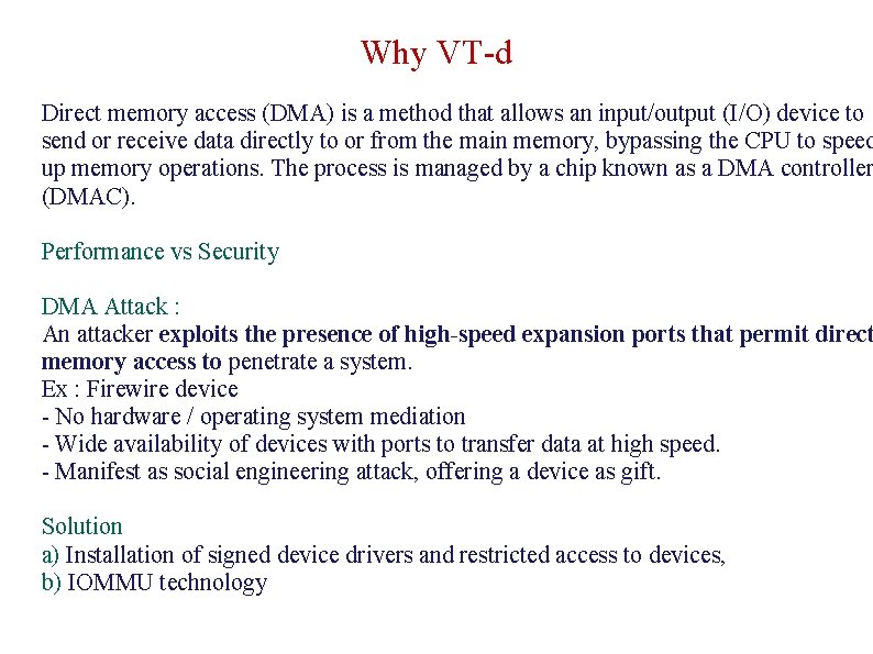 Why VT-d Direct memory access (DMA) is a method that allows an input/output (I/O)