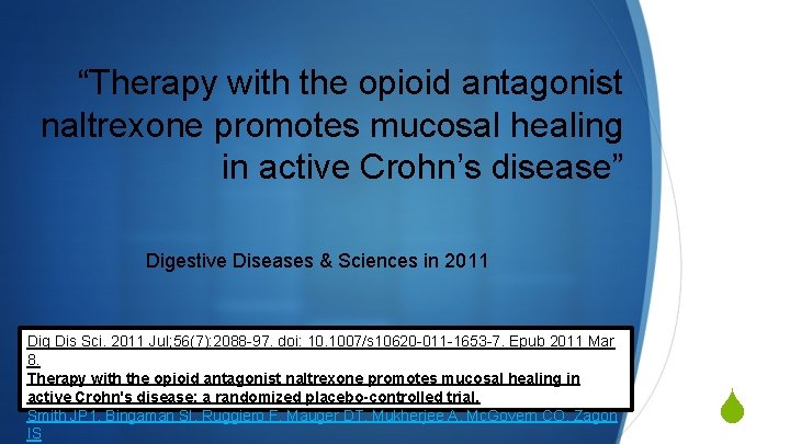 “Therapy with the opioid antagonist naltrexone promotes mucosal healing in active Crohn’s disease” Digestive