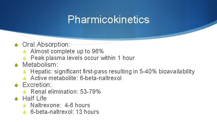 Pharmicokinetics S Oral Absorption: S Almost complete up to 96% S Peak plasma levels