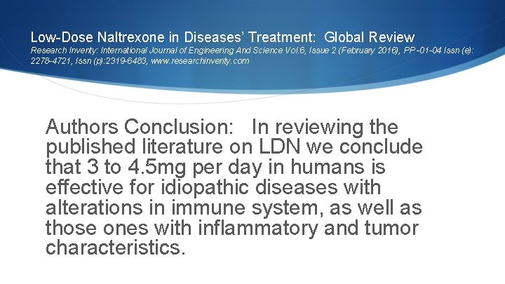 Low-Dose Naltrexone in Diseases’ Treatment: Global Review Research Inventy: International Journal of Engineering And