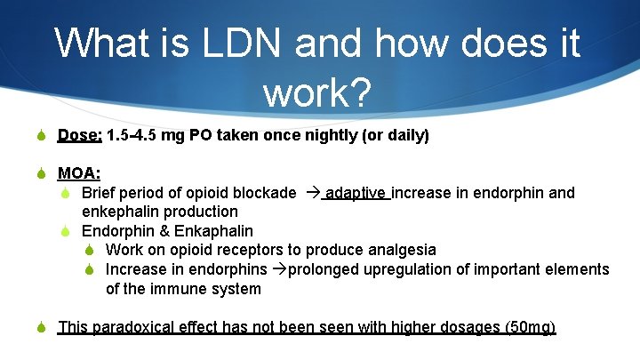 What is LDN and how does it work? S Dose: 1. 5 -4. 5