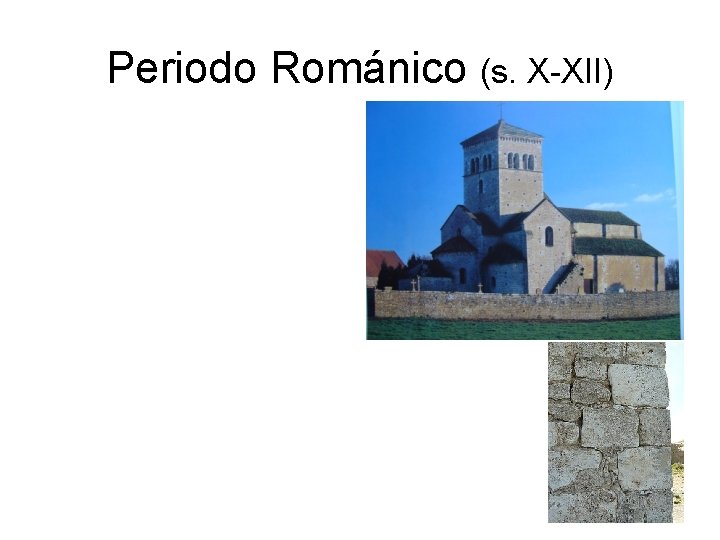 Periodo Románico (s. X-XII) 