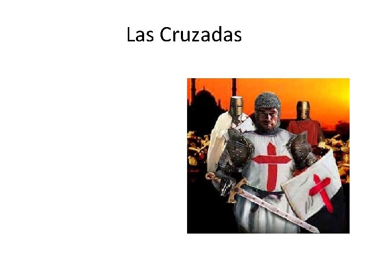 Las Cruzadas 