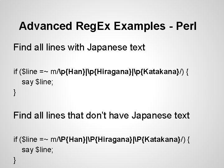 Advanced Reg. Ex Examples - Perl Find all lines with Japanese text if ($line Advanced Reg. Ex Examples - Perl Find all lines with Japanese text if ($line