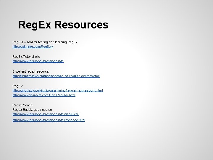 Reg. Ex Resources Reg. Exr - Tool for testing and learning Reg. Ex http: Reg. Ex Resources Reg. Exr - Tool for testing and learning Reg. Ex http: