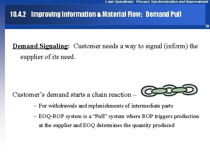 Lean Operations: Process Synchronization and Improvement 10. 4. 2 Improving Information & Material Flow: