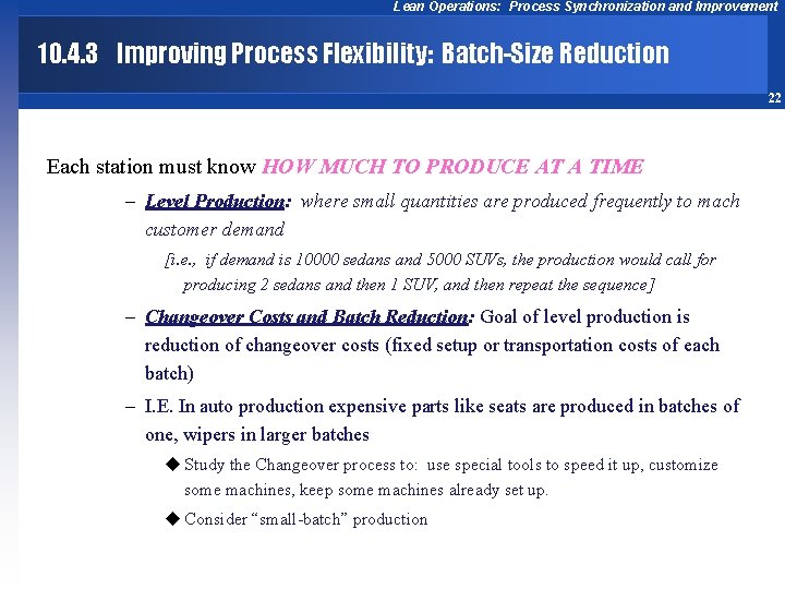 Lean Operations: Process Synchronization and Improvement 10. 4. 3 Improving Process Flexibility: Batch-Size Reduction