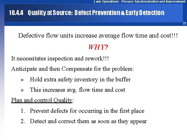 Lean Operations: Process Synchronization and Improvement 10. 4. 4 Quality at Source: Defect Prevention