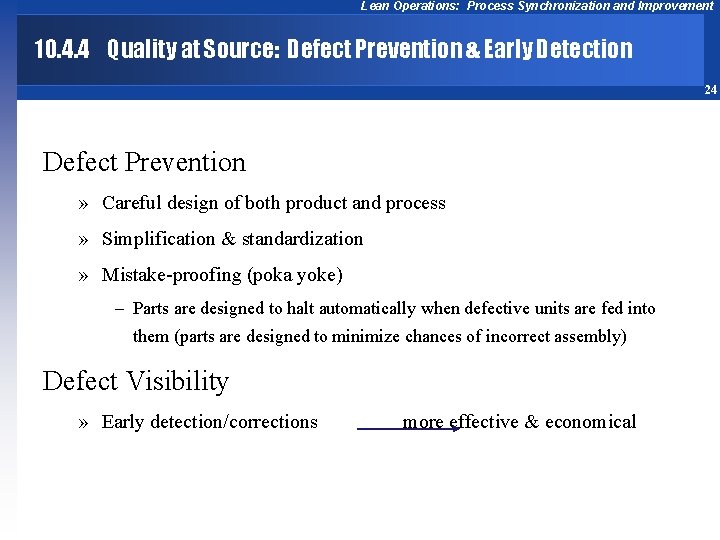 Lean Operations: Process Synchronization and Improvement 10. 4. 4 Quality at Source: Defect Prevention