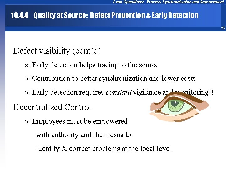 Lean Operations: Process Synchronization and Improvement 10. 4. 4 Quality at Source: Defect Prevention