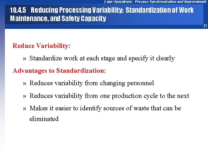 Lean Operations: Process Synchronization and Improvement 10. 4. 5 Reducing Processing Variability: Standardization of