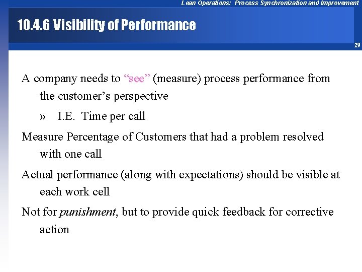Lean Operations: Process Synchronization and Improvement 10. 4. 6 Visibility of Performance 29 A