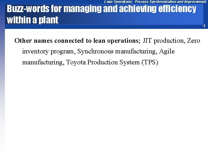 Lean Operations: Process Synchronization and Improvement Buzz-words for managing and achieving efficiency within a