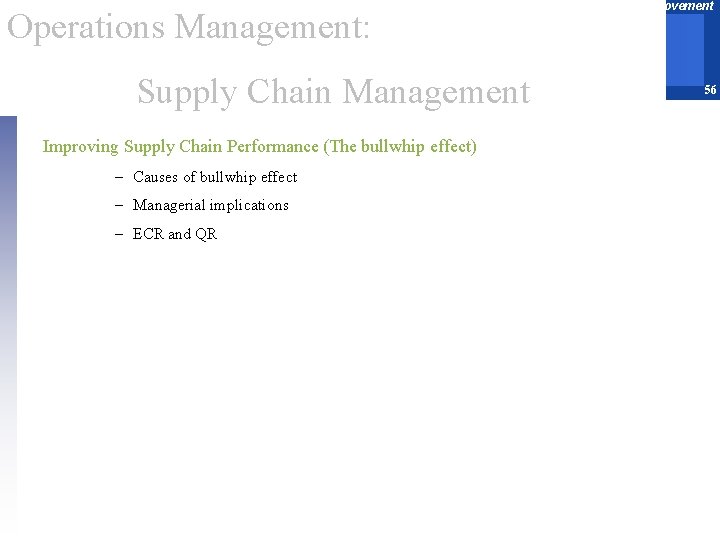 Lean Operations: Process Synchronization and Improvement Operations Management: Supply Chain Management Improving Supply Chain