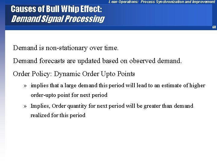 Causes of Bull Whip Effect: Lean Operations: Process Synchronization and Improvement Demand Signal Processing