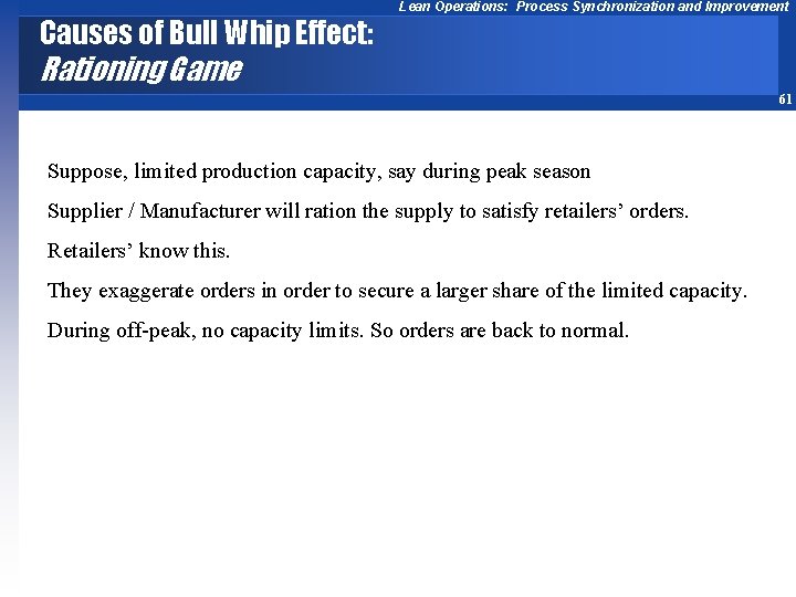 Causes of Bull Whip Effect: Lean Operations: Process Synchronization and Improvement Rationing Game 61