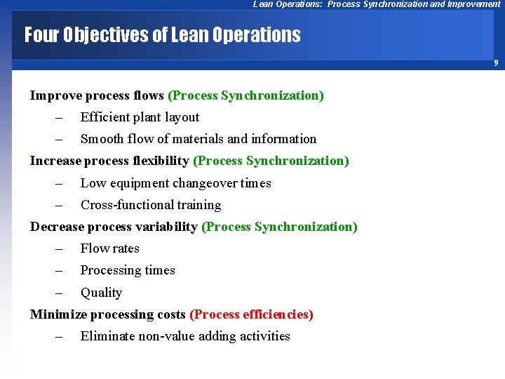 Lean Operations: Process Synchronization and Improvement Four Objectives of Lean Operations 9 Improve process