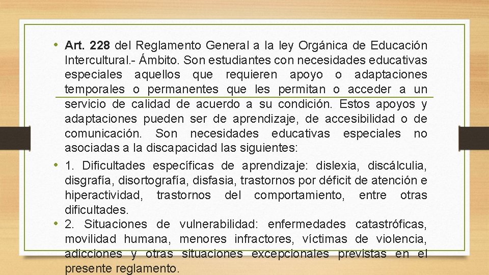  • Art. 228 del Reglamento General a la ley Orgánica de Educación Intercultural.