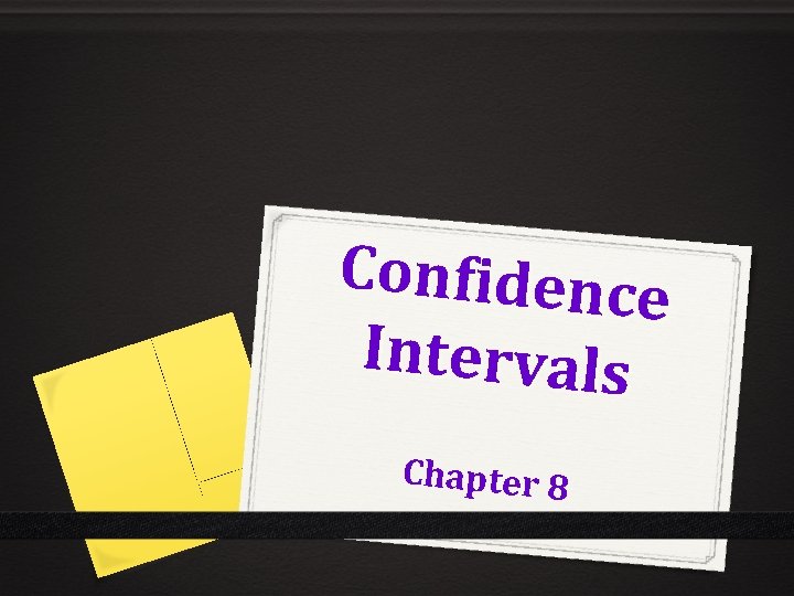 Confidence Intervals Chapter 8 