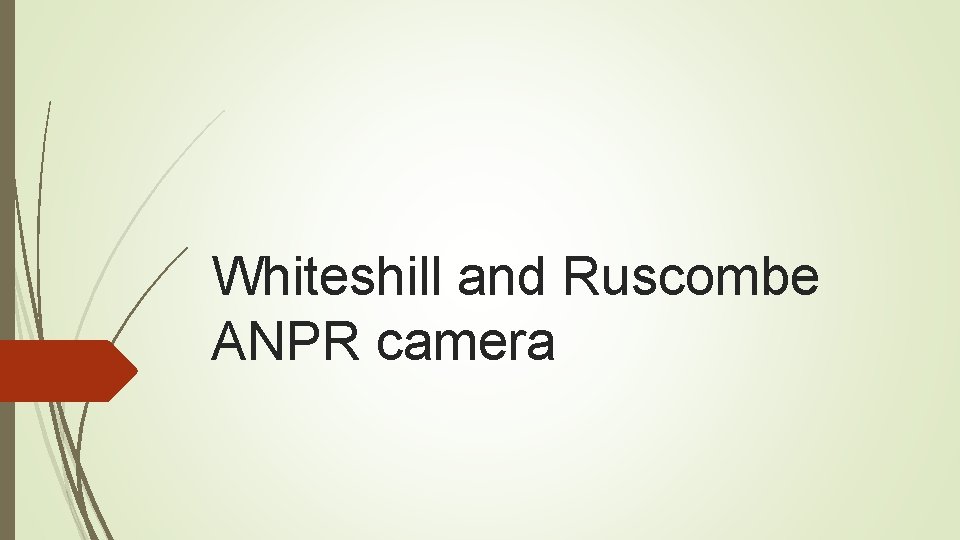 Whiteshill and Ruscombe ANPR camera 