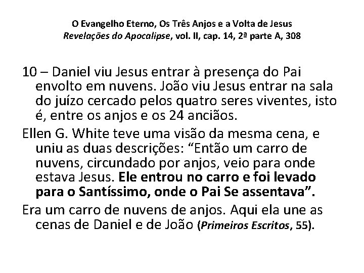 O Evangelho Eterno, Os Três Anjos e a Volta de Jesus Revelações do Apocalipse, O Evangelho Eterno, Os Três Anjos e a Volta de Jesus Revelações do Apocalipse,