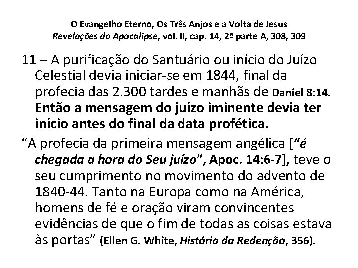 O Evangelho Eterno, Os Três Anjos e a Volta de Jesus Revelações do Apocalipse, O Evangelho Eterno, Os Três Anjos e a Volta de Jesus Revelações do Apocalipse,