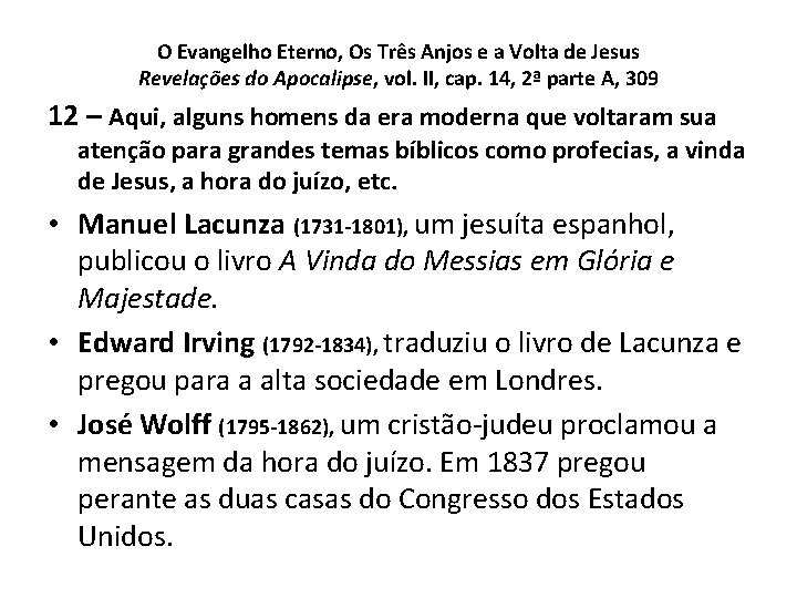 O Evangelho Eterno, Os Três Anjos e a Volta de Jesus Revelações do Apocalipse, O Evangelho Eterno, Os Três Anjos e a Volta de Jesus Revelações do Apocalipse,