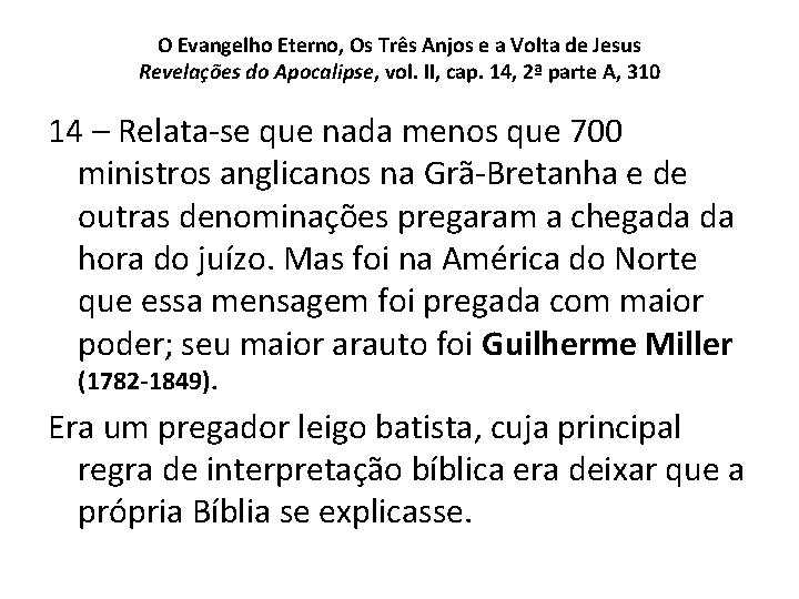 O Evangelho Eterno, Os Três Anjos e a Volta de Jesus Revelações do Apocalipse, O Evangelho Eterno, Os Três Anjos e a Volta de Jesus Revelações do Apocalipse,